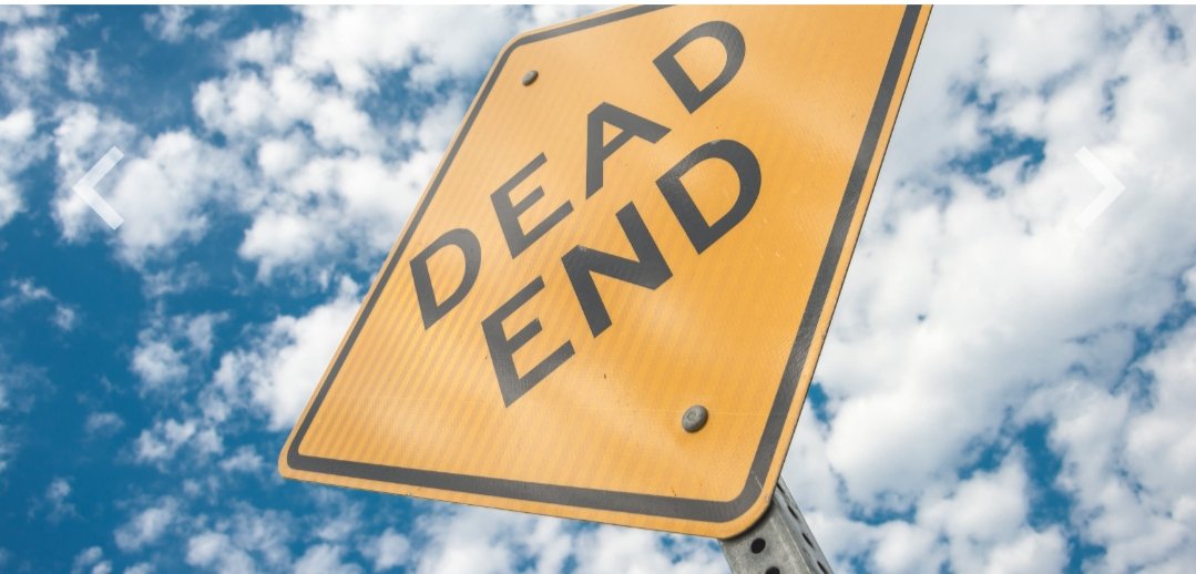 The Myth of Dead End: Part 1